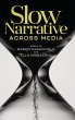 Slow Narrative across Media - Bild 1