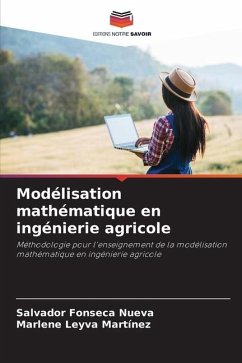 Modélisation mathématique en ingénierie agricole - Fonseca Nueva, Salvador;Leyva Martínez, Marlene