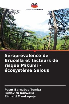 Séroprévalence de Brucella et facteurs de risque Mikumi - écosystème Selous - Temba, Peter Barnabas;Kazwalla, Rudovick;Mwakapuja, Richard