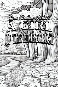 A Girl of the Limberlost - Colour the Classics