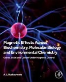 Magnetic Effects Across Biochemistry, Molecular Biology and Environmental Chemistry