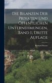 Die Bilanzen der Privaten und Öffentlichen Unternehmungen, Band I., dritte Auflage