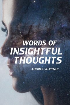 Words of Insightful Thoughts - Shawney, Andrea