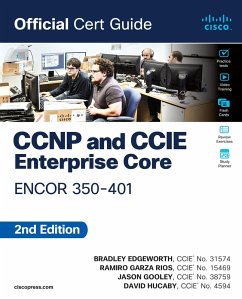 CCNP and CCIE Enterprise Core ENCOR 350-401 Official Cert Guide (eBook, PDF) - Edgeworth, Brad; Rios, Ramiro Garza; Gooley, Jason; Hucaby, David