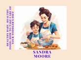 Healthy baby, healthy food: How to take care of your toddler's diet ("Childhood's Culinary Adventure: A Series of Healthy Eating Guides", #1) (eBook, ePUB)