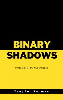 Binary Shadows (eBook, ePUB) - Rahman, Tanjilur