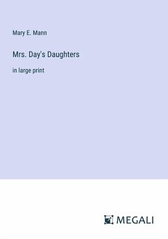 Mrs. Day's Daughters - Mann, Mary E.