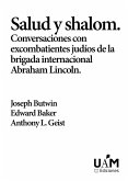 Salud y Shalom: Conversaciones con excombatientes judíos de la brigada internacional Abraham Lincoln