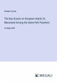 The Boy Scouts on Sturgeon Island; Or, Marooned Among the Game-fish Poachers