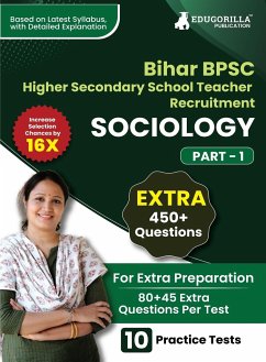 Bihar Higher Secondary School Teacher Sociology Book 2023 (Part I) Conducted by BPSC - 10 Practice Mock Tests (1200+ Solved Questions) with Free Access to Online Tests - Edugorilla Prep Experts