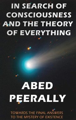 In Search of Consciousness and the Theory of Everything - Peerally, Abed