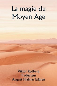 La magie du Moyen Âge - Rydberg, Viktor; Traducteur : Edgren, August Hjalmar