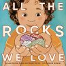 All the Rocks We Love - Bild 1