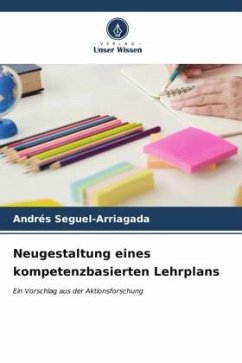 Neugestaltung eines kompetenzbasierten Lehrplans - Seguel-Arriagada, Andrés