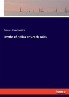 Myths of Hellas or Greek Tales - Younghusband, Frances