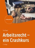 Arbeitsrecht - ein Crashkurs (eBook, ePUB)