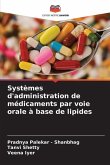 Systèmes d'administration de médicaments par voie orale à base de lipides