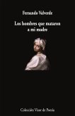 Los hombres que mataron a mi madre Los hombres que mataron a mi madre