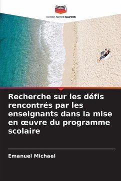 Recherche sur les défis rencontrés par les enseignants dans la mise en ¿uvre du programme scolaire - Michael, Emanuel