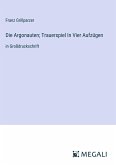 Die Argonauten; Trauerspiel In Vier Aufzügen