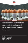 Fabrication de carbonate de calcium et de collagène à partir de coquilles d'oeufs