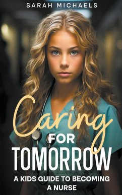 Caring for Tomorrow - Michaels, Sarah