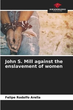 John S. Mill against the enslavement of women - Arella, Felipe Rodolfo