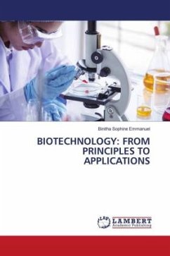 BIOTECHNOLOGY: FROM PRINCIPLES TO APPLICATIONS - Emmanuel, Binitha Sophine