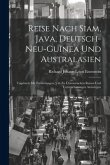 Reise Nach Siam, Java, Deutsch-Neu-Guinea Und Australasien