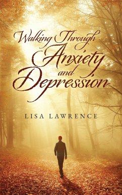 Walking Through Anxiety and Depression - Lawrence, Lisa