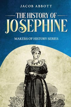 The History of Josephine - Abbott, Jacob