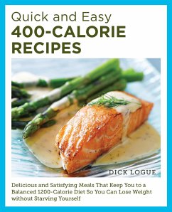 Quick and Easy 400-Calorie Recipes - Logue, Dick