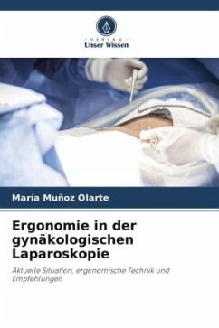 Ergonomie in der gynäkologischen Laparoskopie - Muñoz Olarte, María