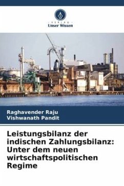 Leistungsbilanz der indischen Zahlungsbilanz: Unter dem neuen wirtschaftspolitischen Regime - Raju, Raghavender;Pandit, Vishwanath