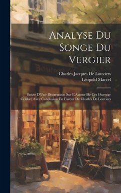Analyse Du Songe Du Vergier - Marcel, Léopold; De Louviers, Charles Jacques
