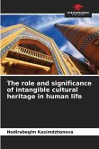 The role and significance of intangible cultural heritage in human life