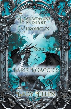 The Persephane Pendrake Chronicles-Three-Lapis Draconis - Ellen, Lady