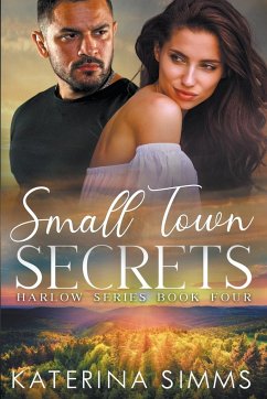 Small Town Secrets - A Harlow Series Book - Simms, Katerina