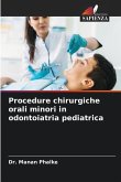 Procedure chirurgiche orali minori in odontoiatria pediatrica