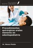 Procedimientos quirúrgicos orales menores en odontopediatría