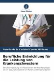 Berufliche Entwicklung für die Leistung von Krankenschwestern