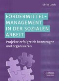 Fördermittelmanagement in der sozialen Arbeit (eBook, ePUB)