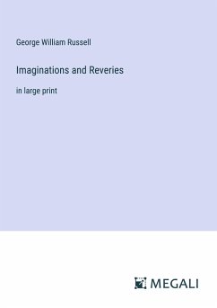 Imaginations and Reveries - Russell, George William