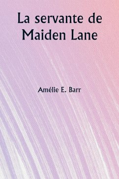 La servante de Maiden Lane - Barr, Amélie E.