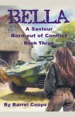 Bella - A Saviour Born Out of Conflict