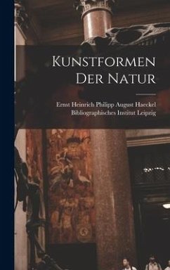 Kunstformen Der Natur - Leipzig, Bibliographisches Institut