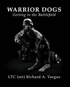 Warrior Dogs - Getting to the Battlefield - Vargus, Ltc (Ret) Richard a