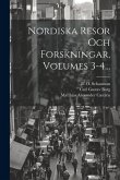 Nordiska Resor Och Forskningar, Volumes 3-4...