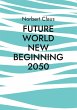 Future World new beginning 2050 - Bild 1