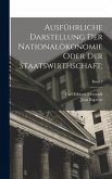 Ausführliche Darstellung der Nationalökonomie oder der Staatswirthschaft;; Band 3